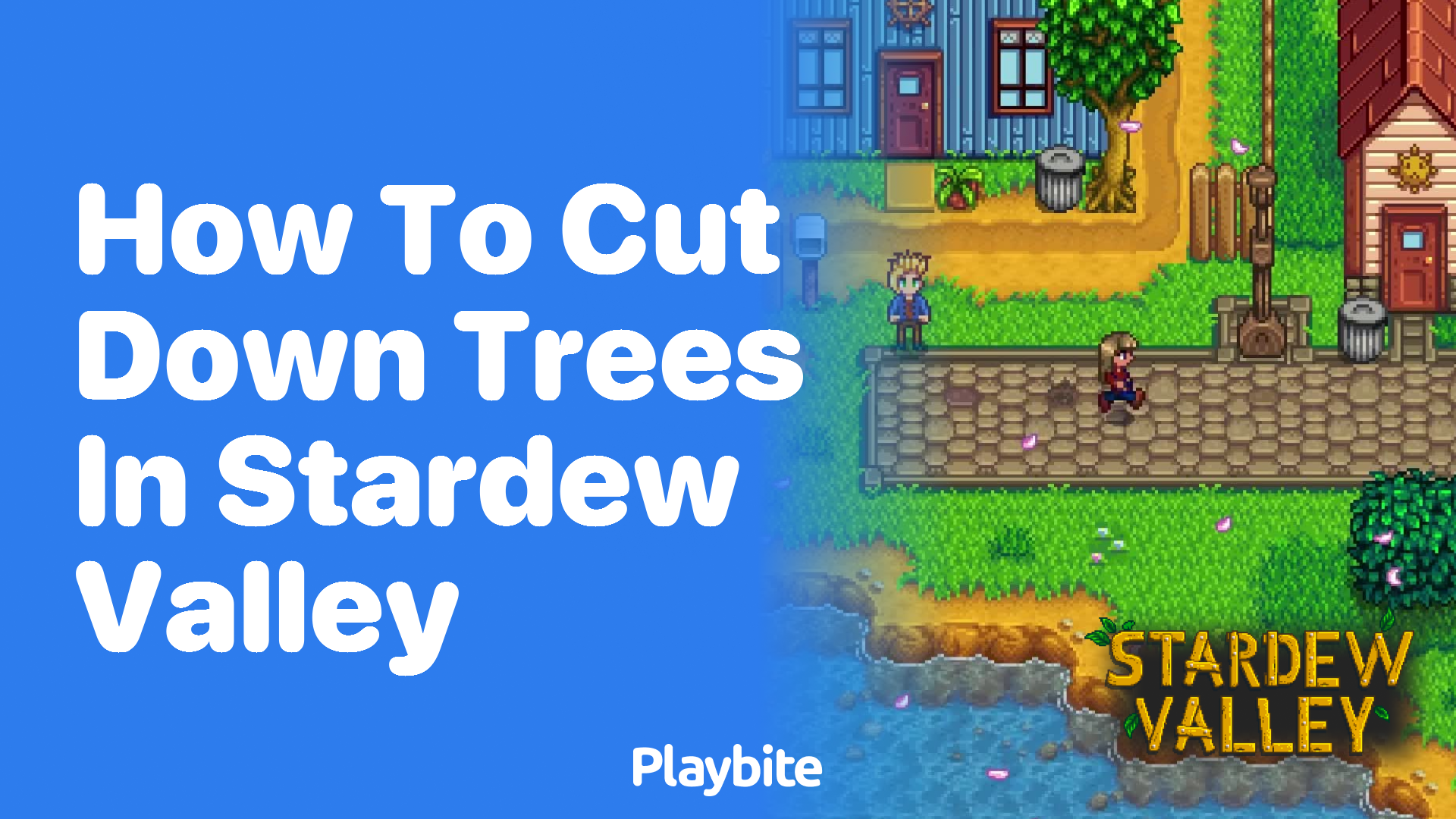 How to cut down trees in Stardew Valley