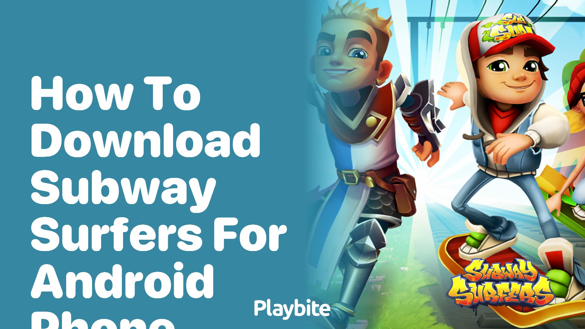 How to Download Subway Surfers for Your Android Phone - Playbite