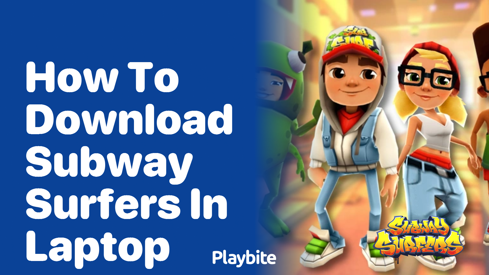 How to Download Subway Surfers on a Laptop