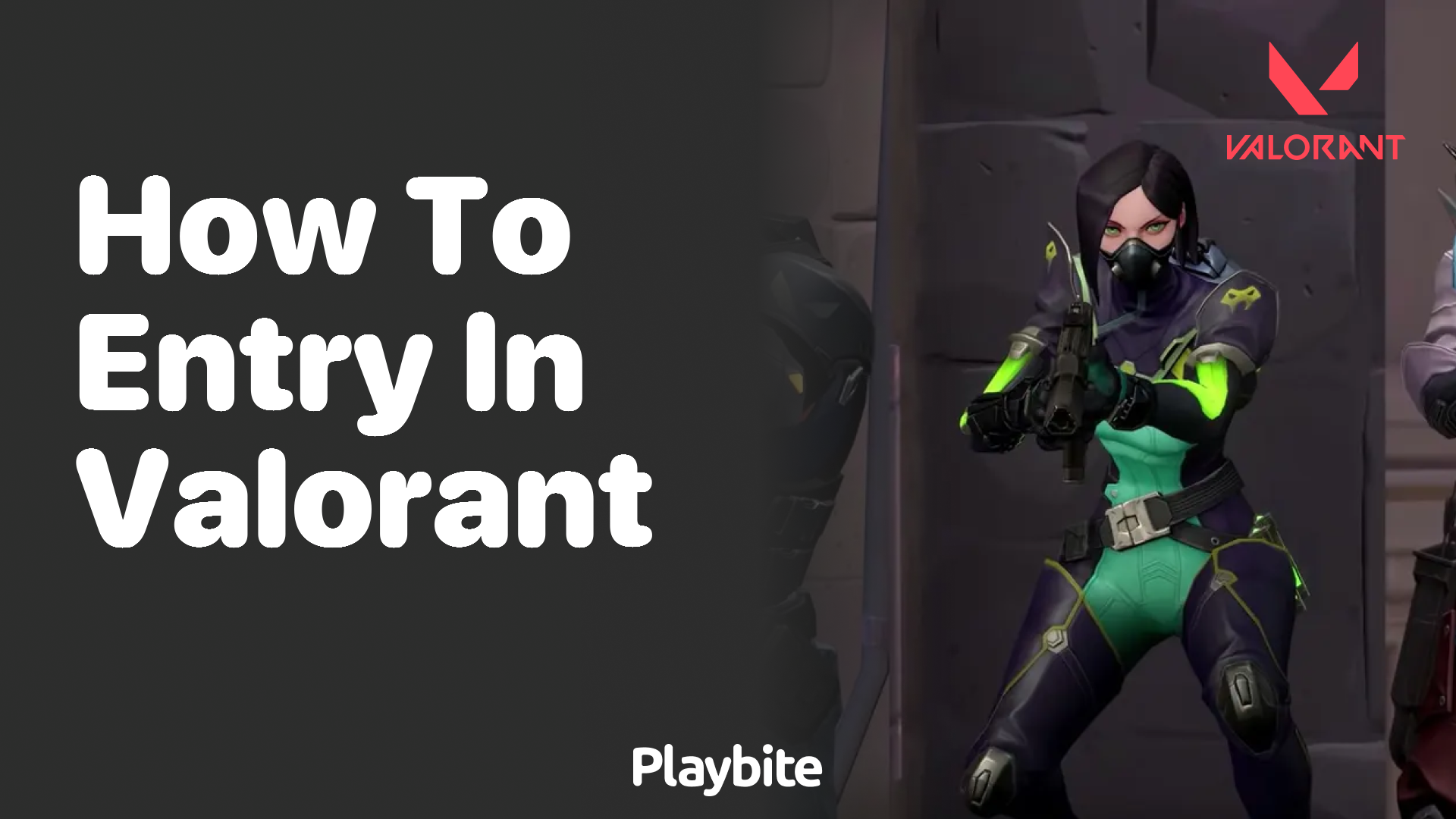 How to make an entry in Valorant