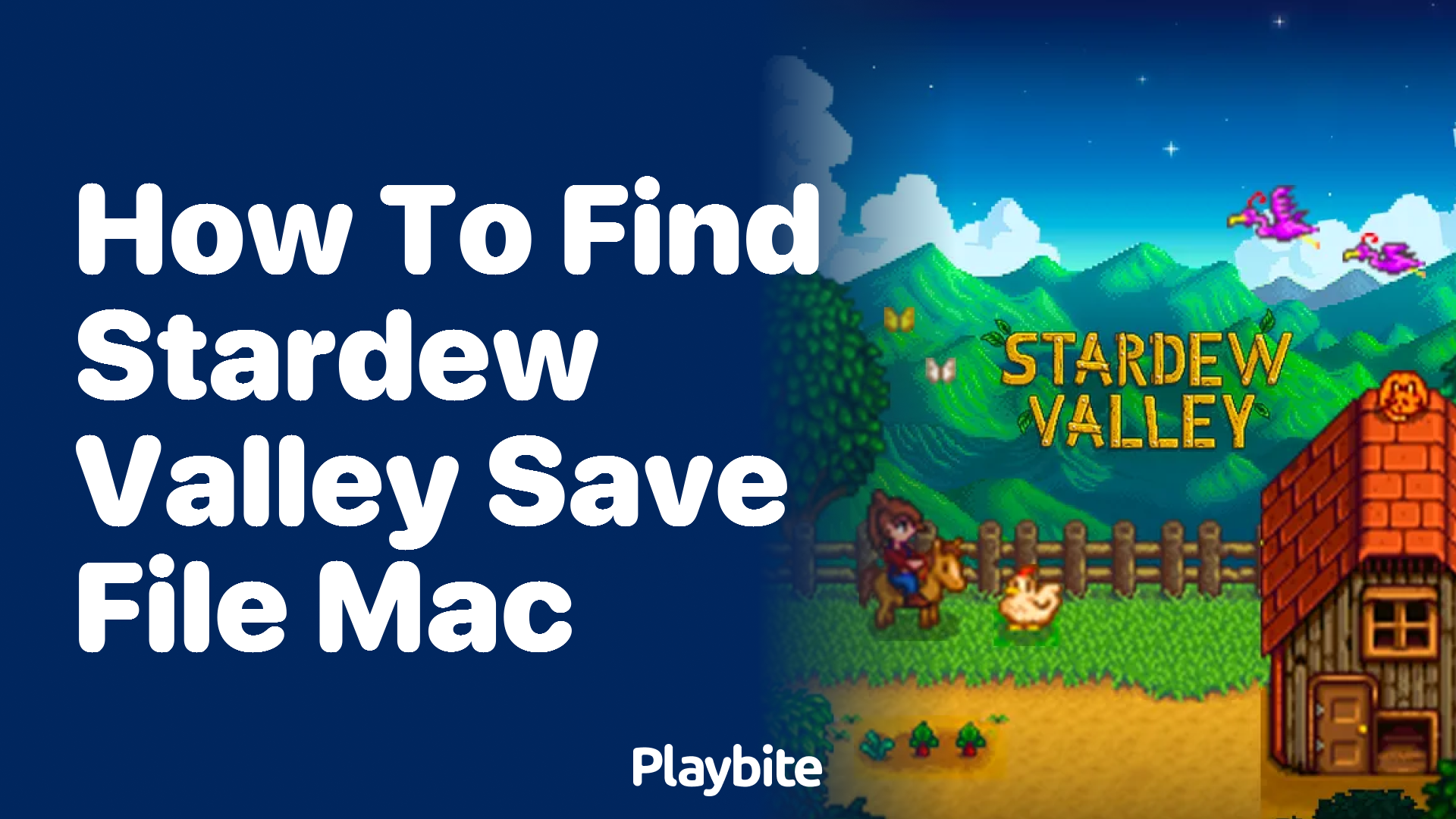 How to Find Your Stardew Valley Save File on a Mac - Playbite