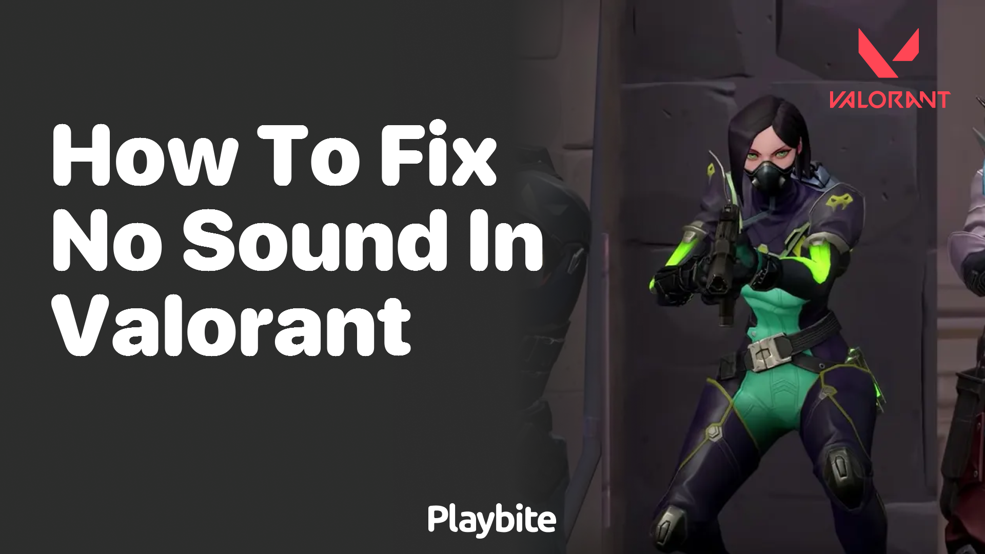 How to fix no sound in Valorant - Playbite