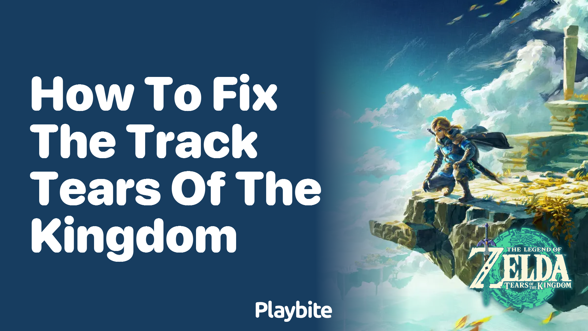 How to Fix the Track Tears of the Kingdom