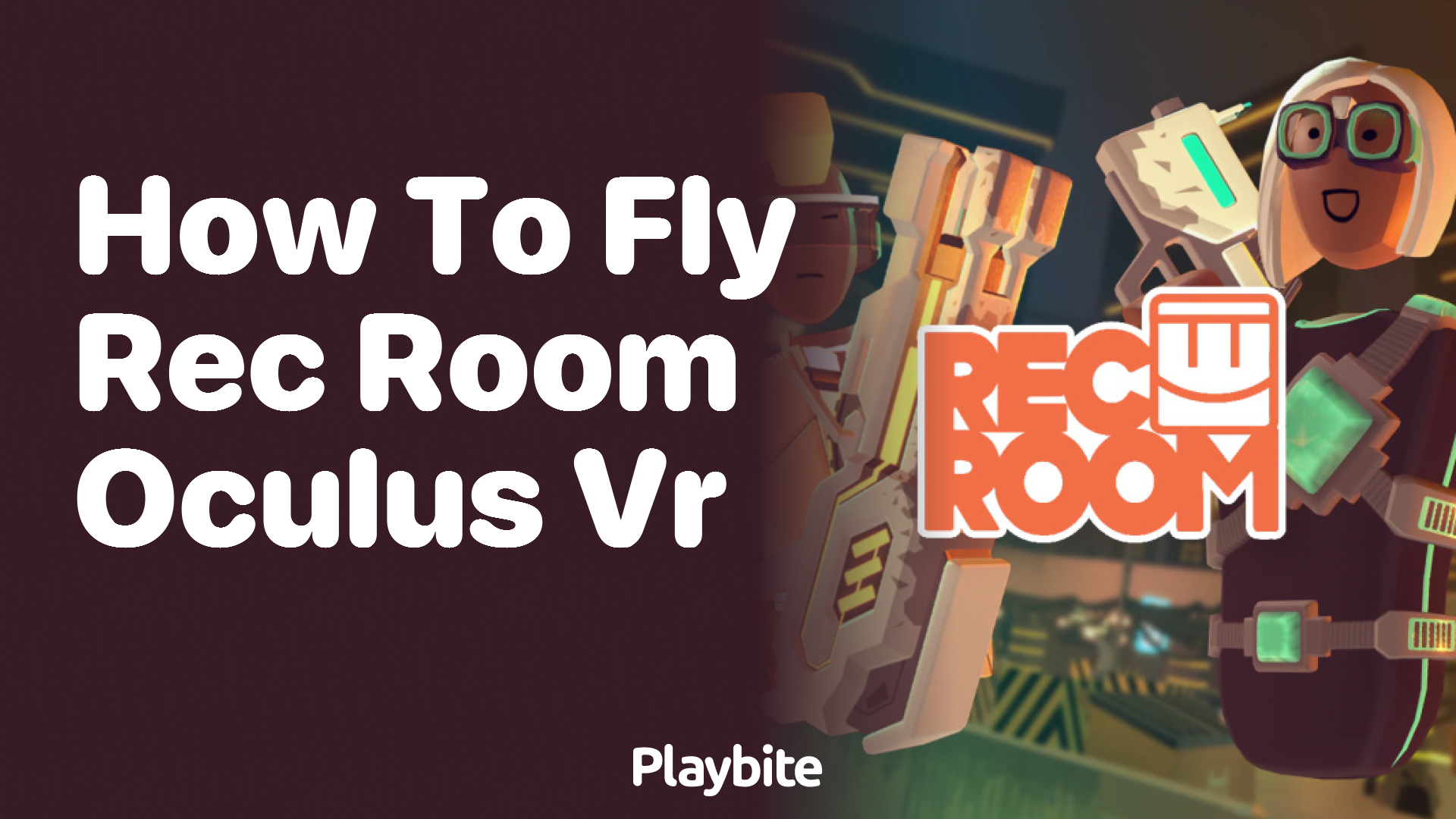 How to Fly in Rec Room on Oculus VR?