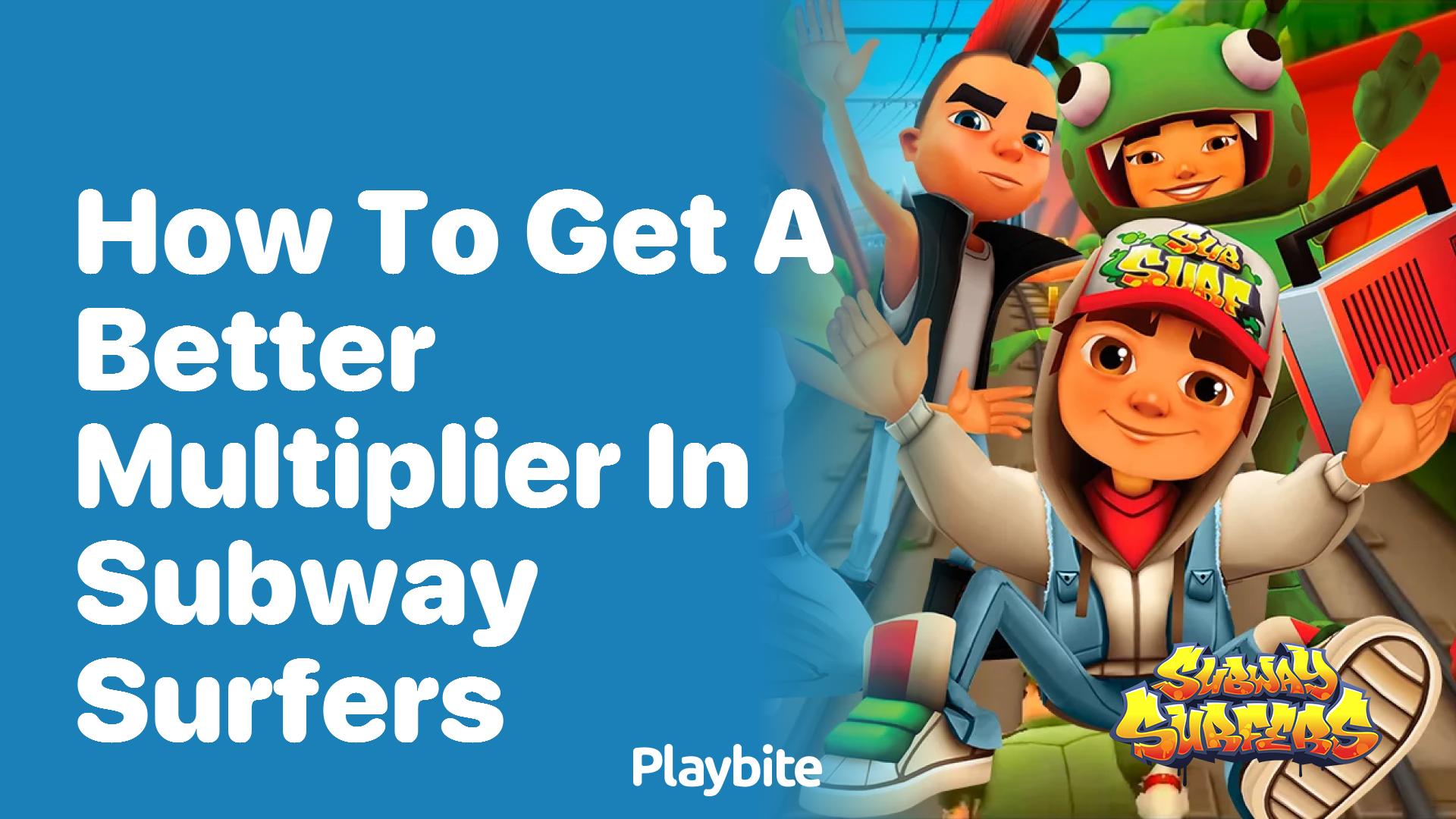 How to Get a Better Multiplier in Subway Surfers