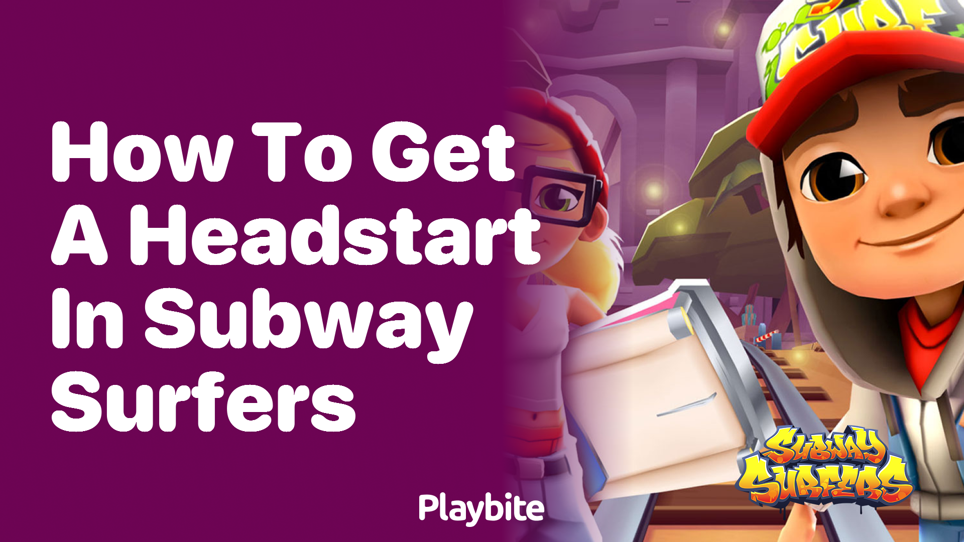 How to Get a Headstart in Subway Surfers