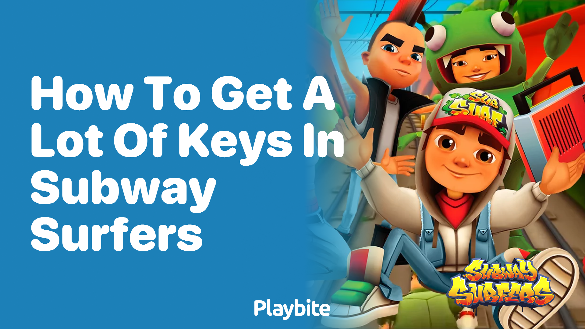 How to Get a Lot of Keys in Subway Surfers