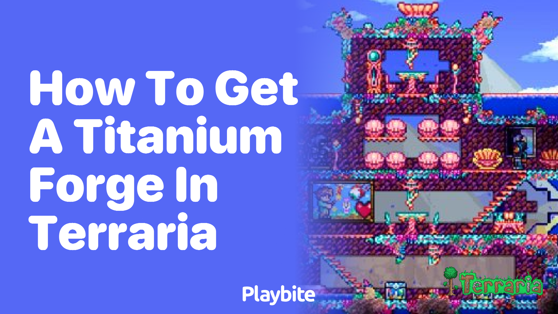 How to Get a Titanium Forge in Terraria