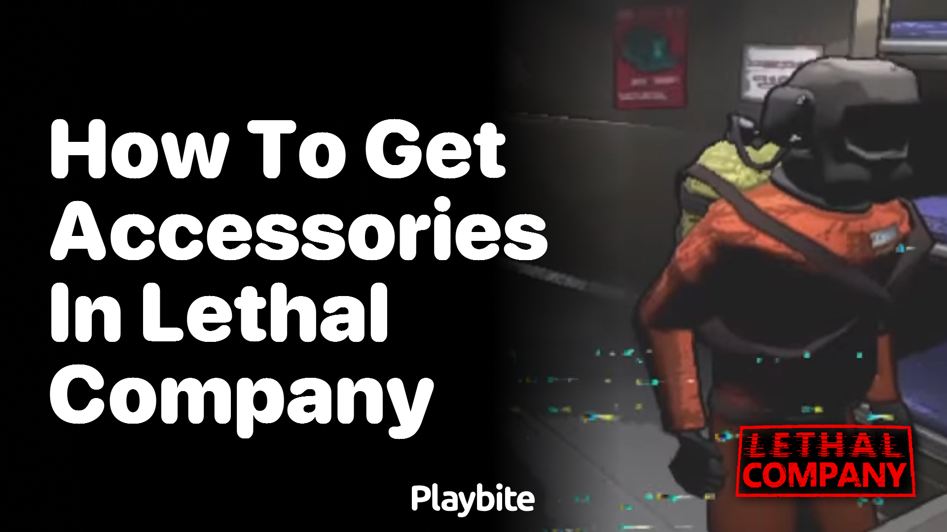 How to get accessories in Lethal Company