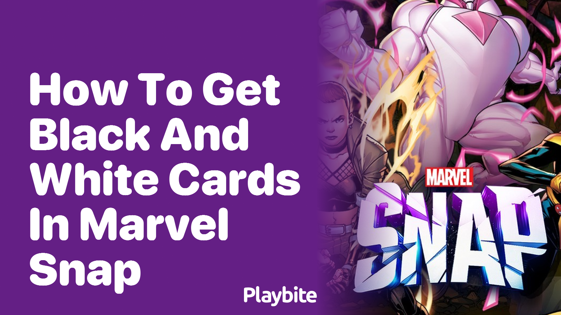 How to get Black and White cards in Marvel Snap