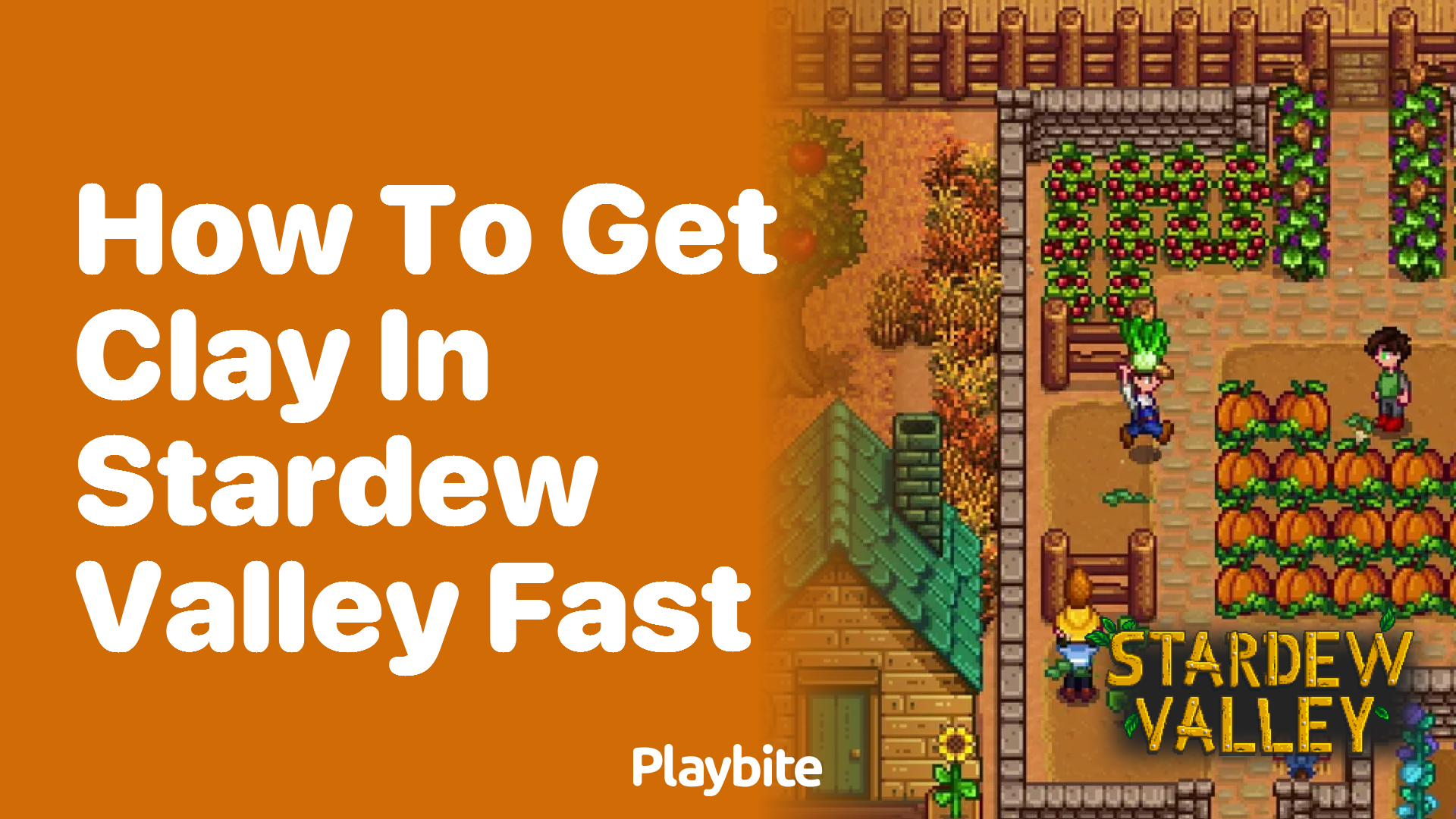 How to get clay in Stardew Valley fast