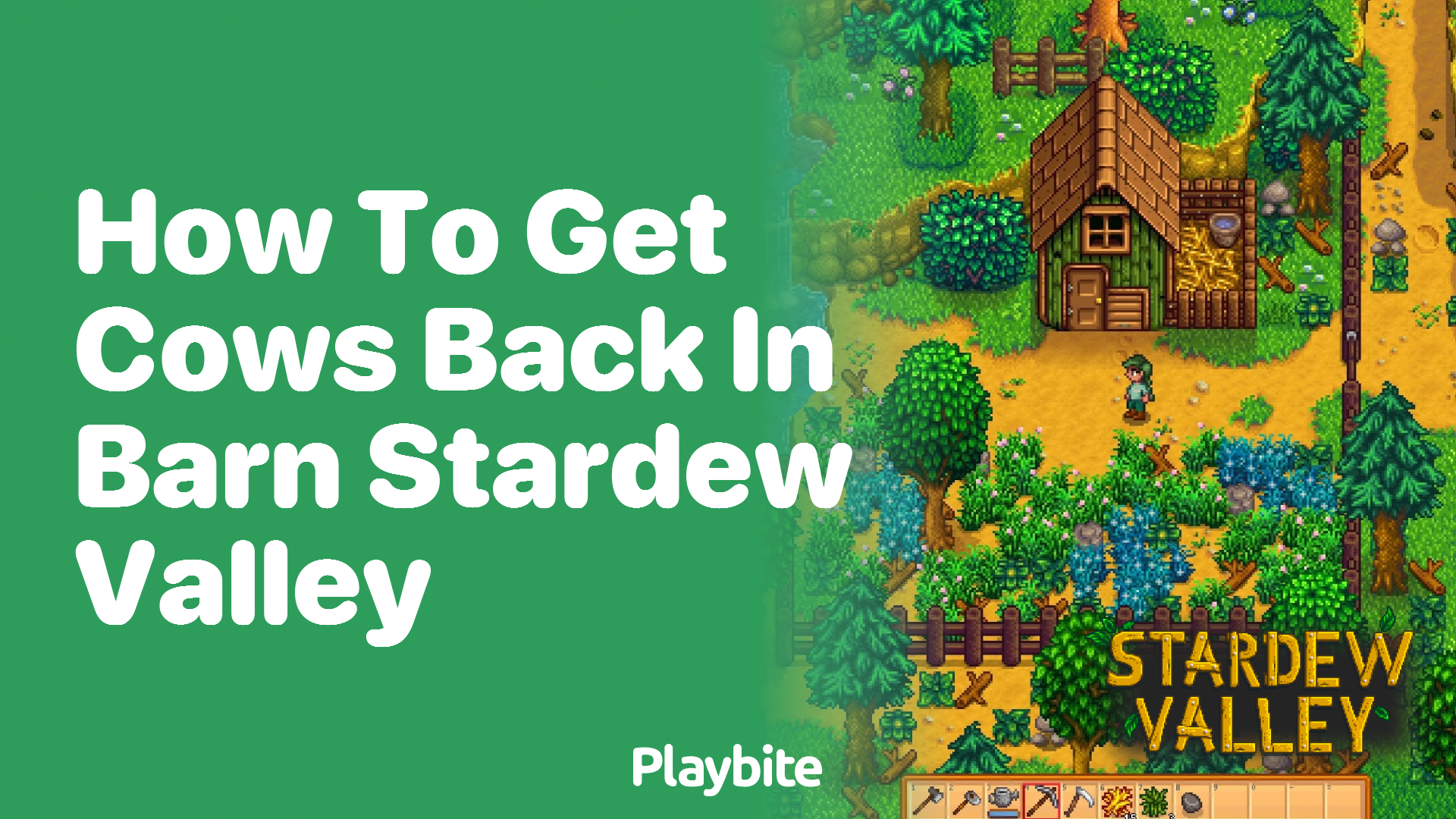 How to get cows back in the barn in Stardew Valley