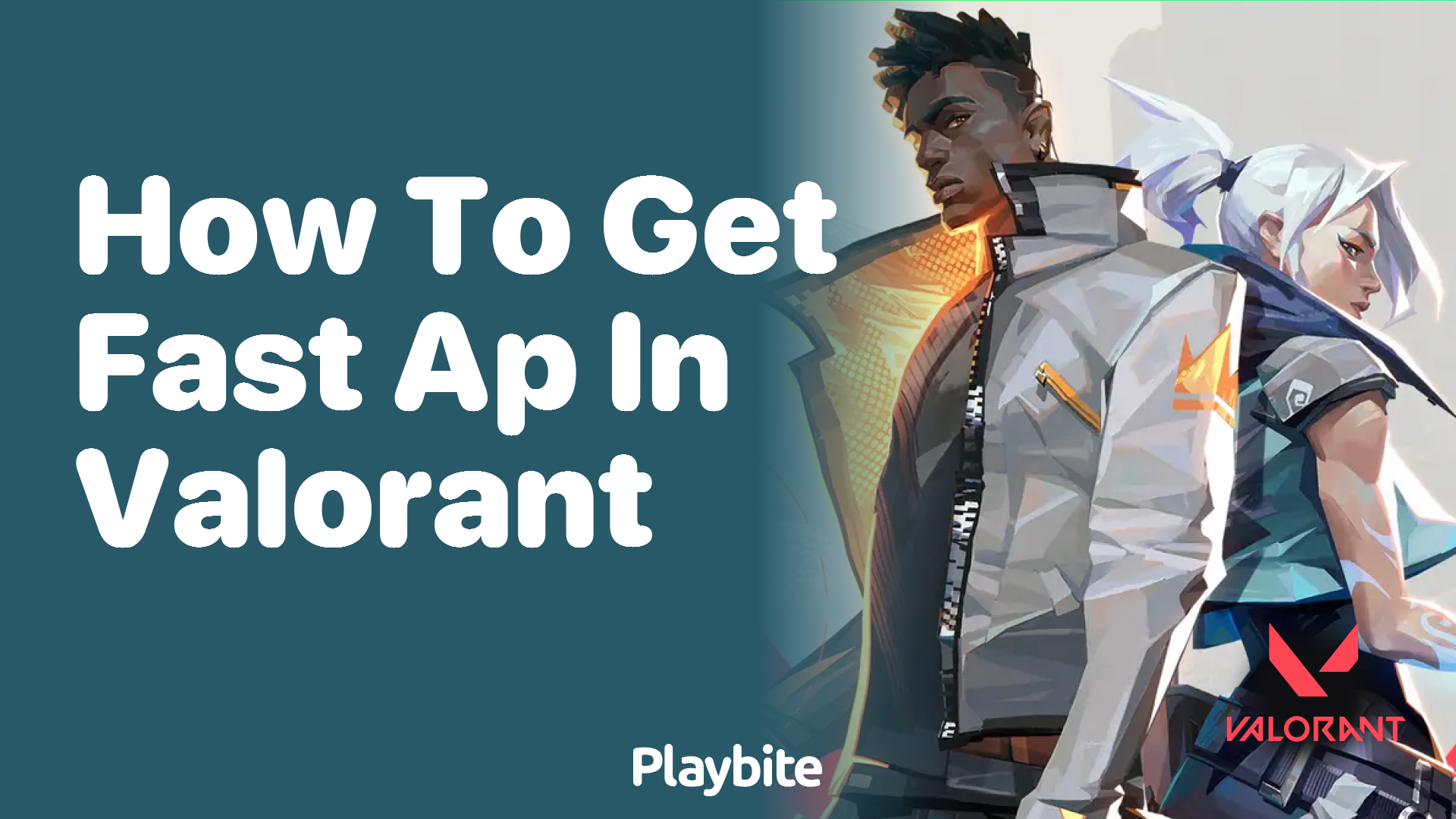 How to Get Fast AP in Valorant