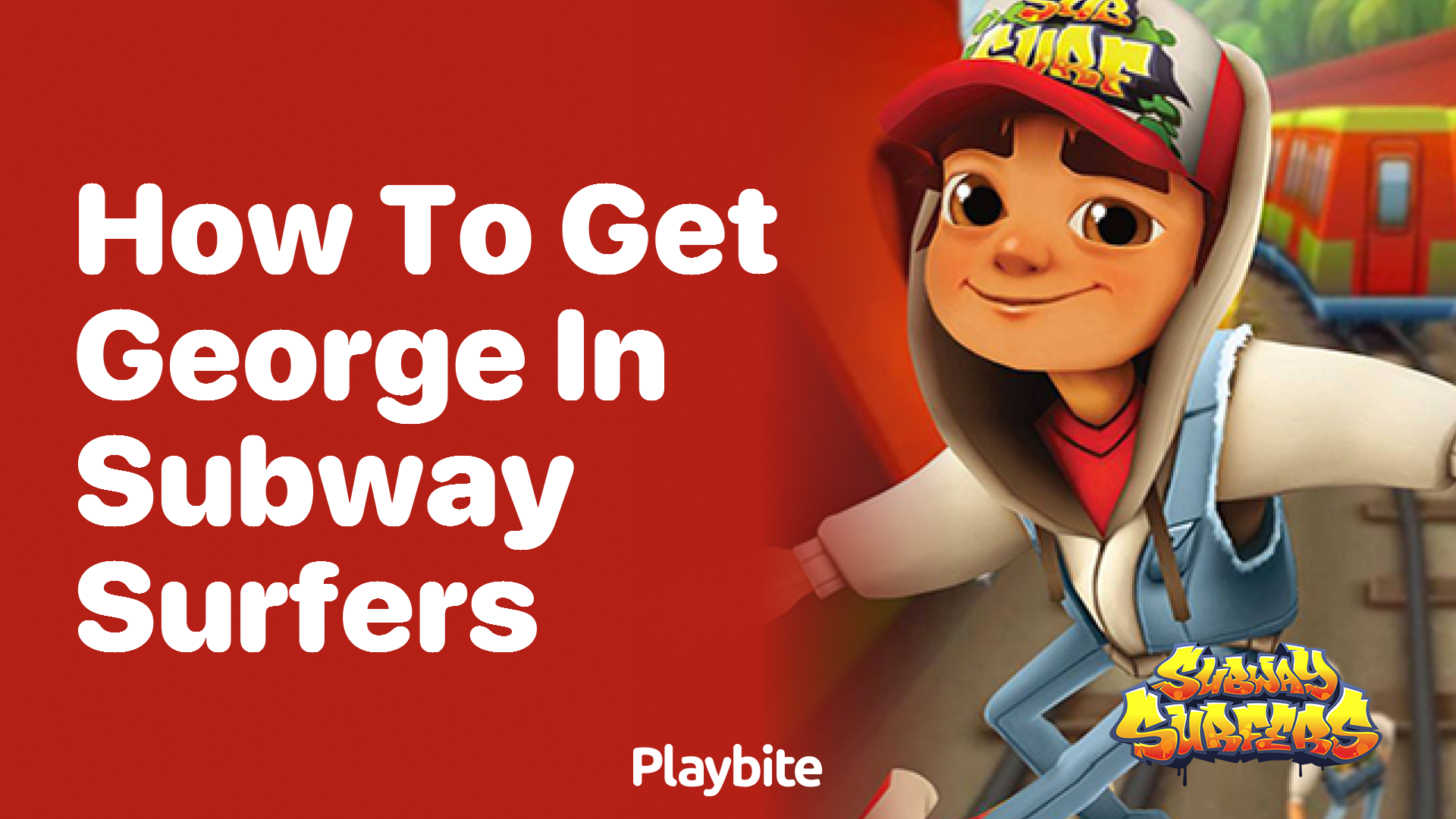 How to get George in Subway Surfers