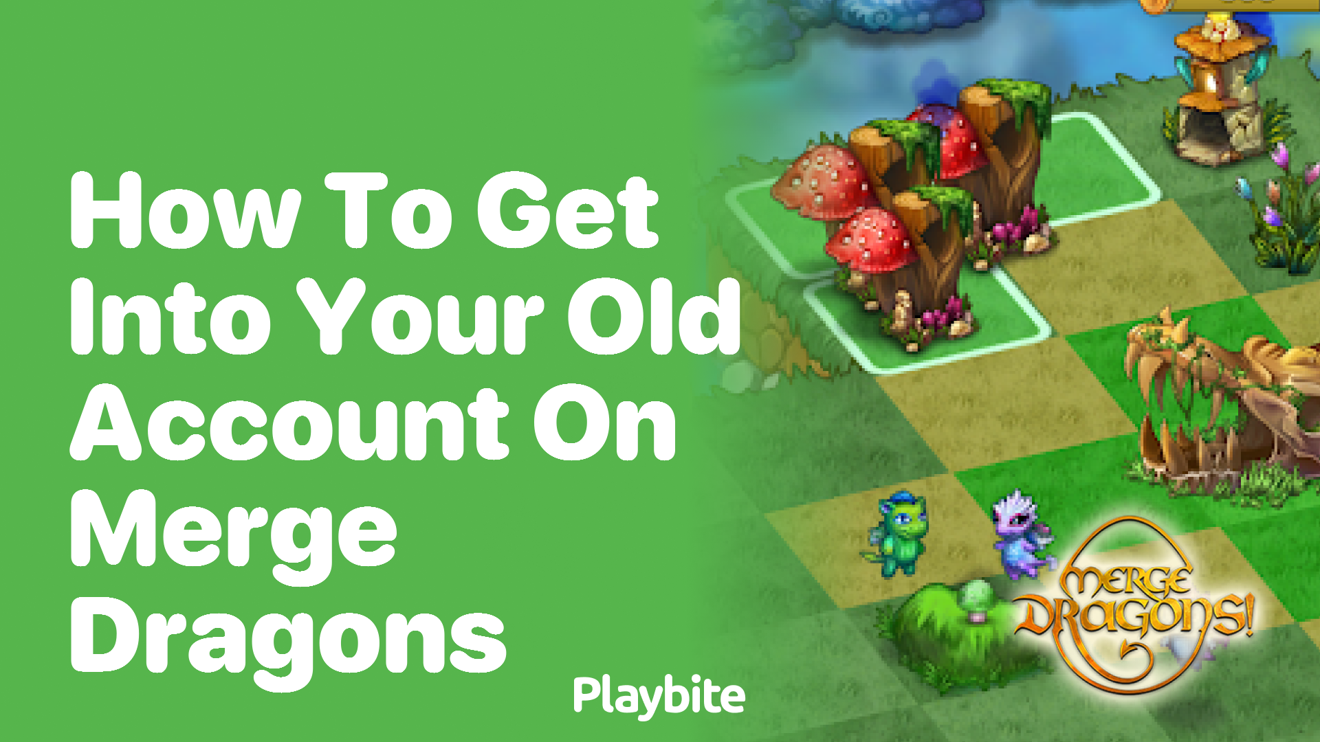 How to get into your old account on Merge Dragons