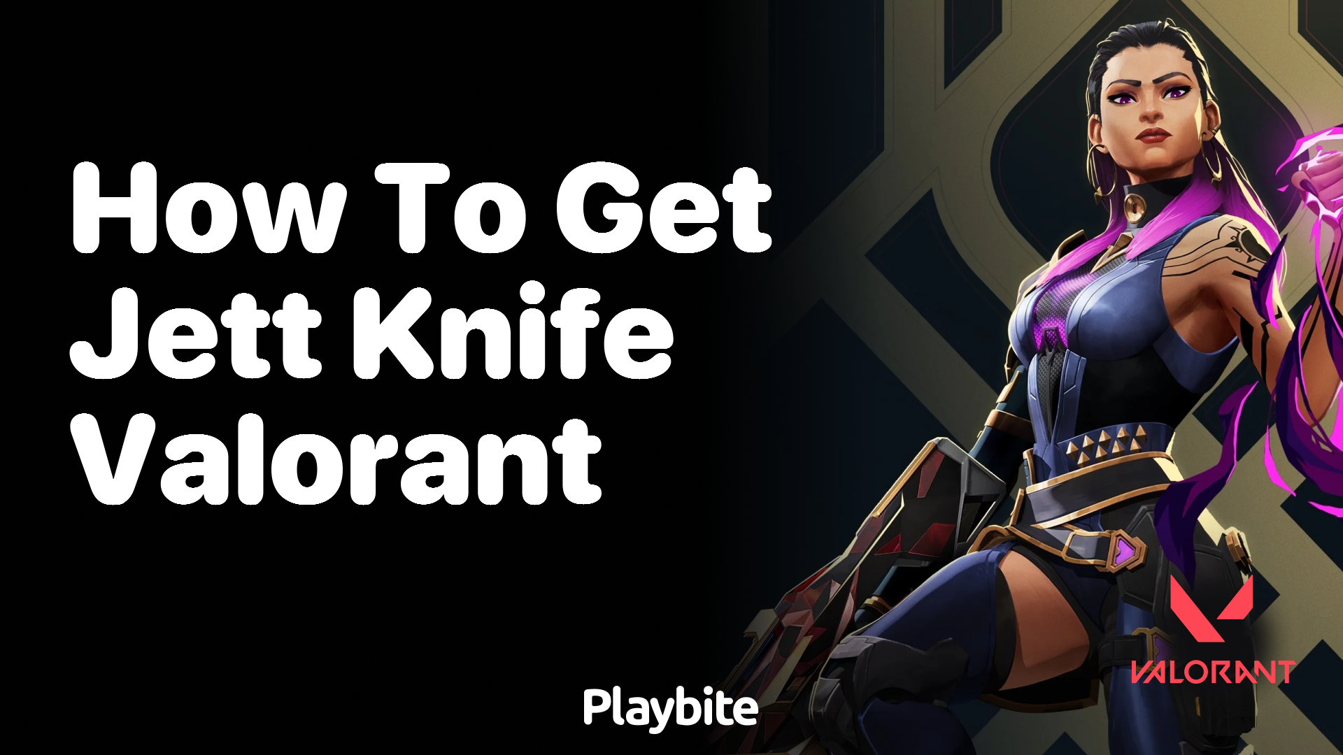 How to get Jett&#8217;s knife in Valorant