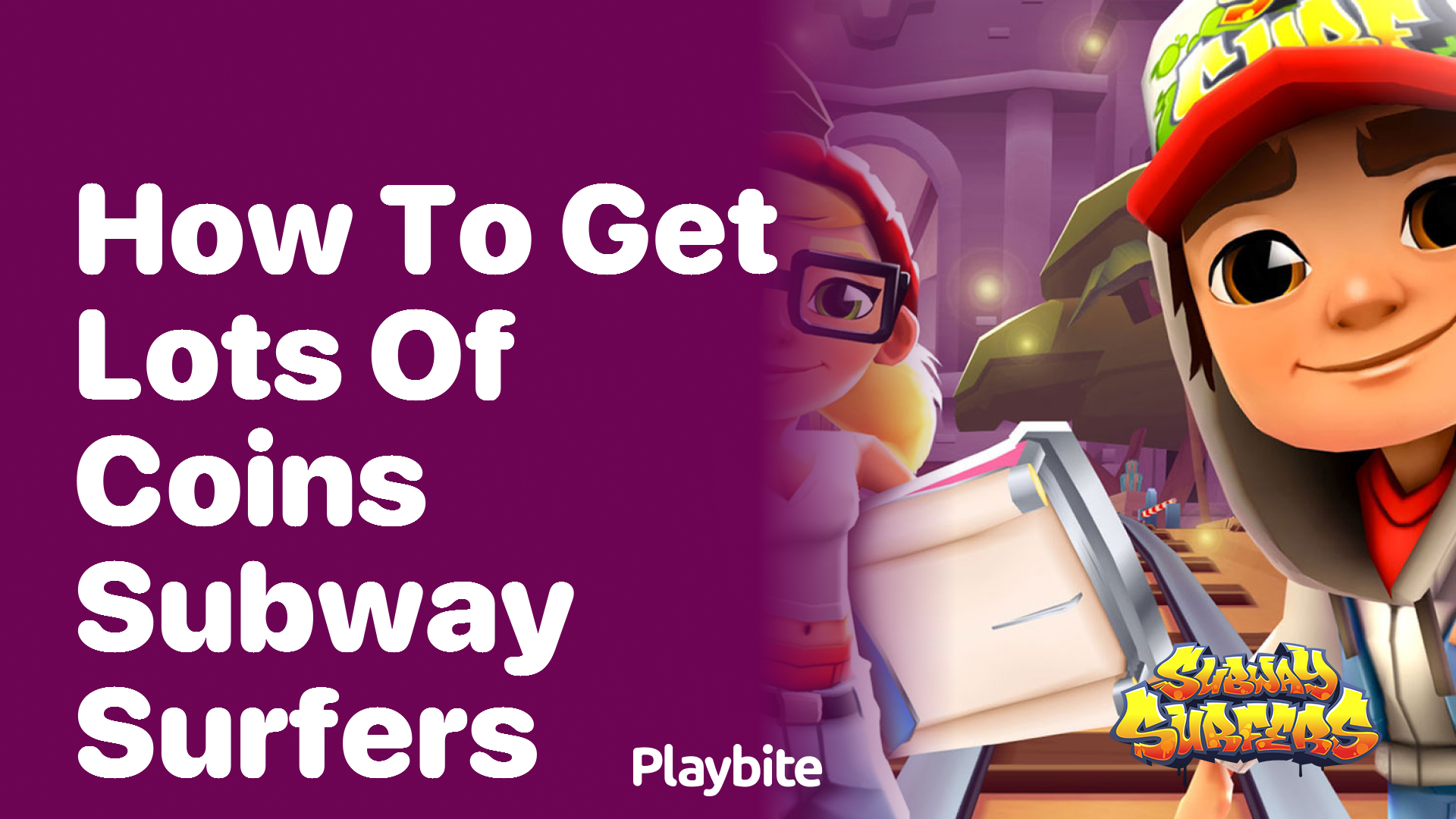 How to get lots of coins in Subway Surfers