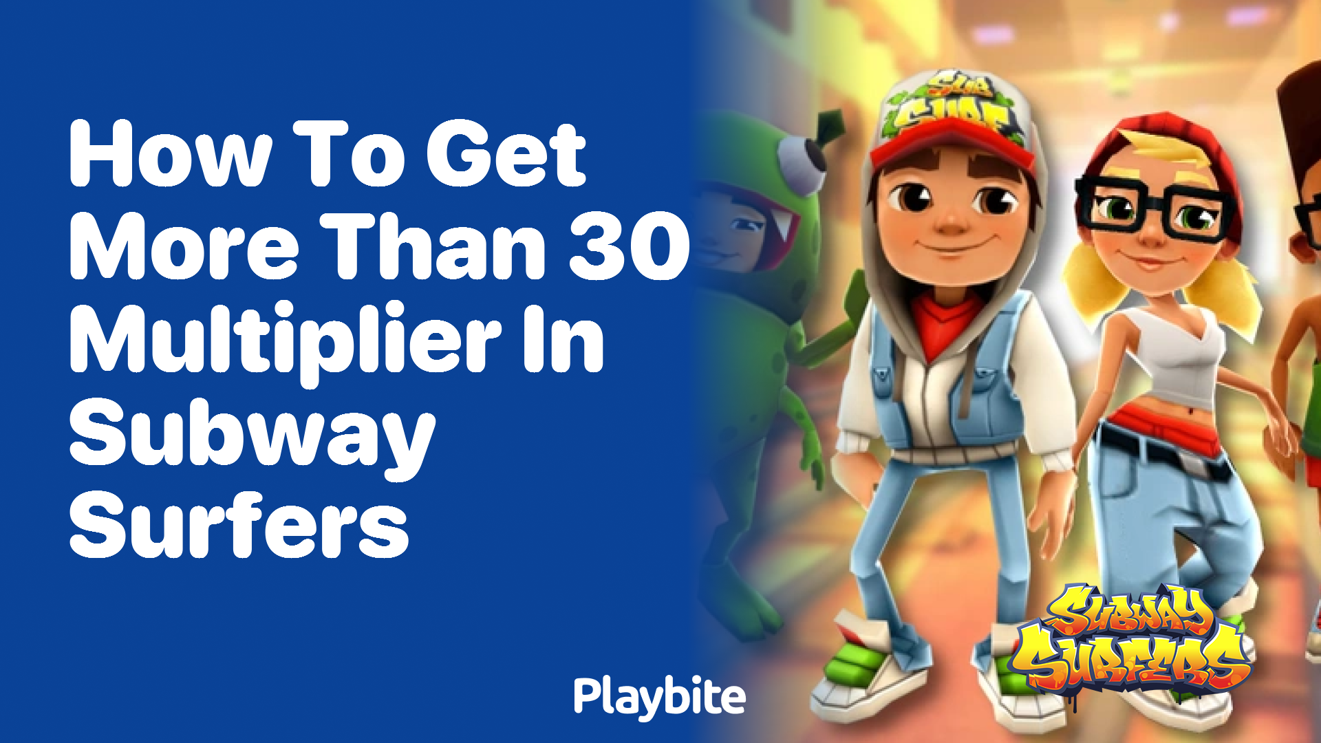 How to Get More Than 30 Multiplier in Subway Surfers?