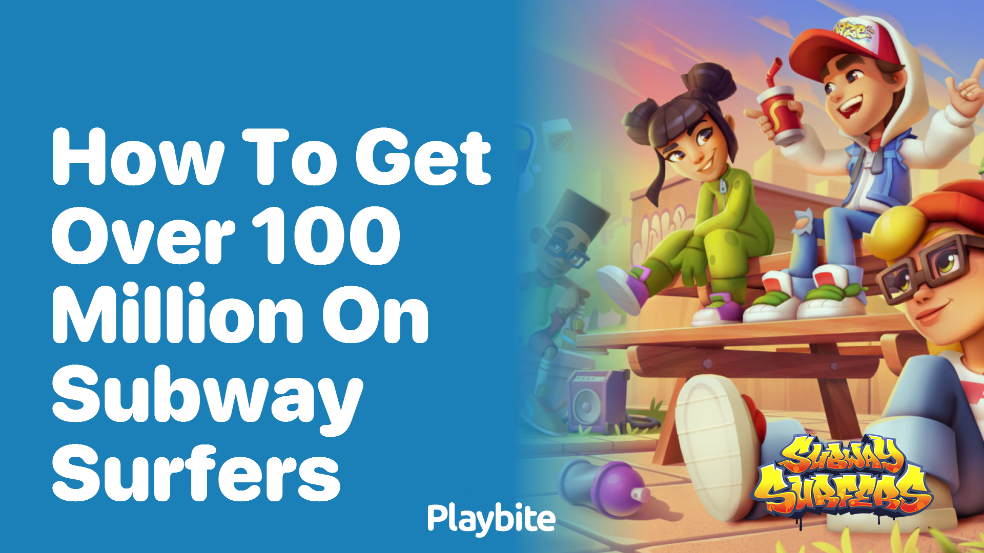 How to Get Over 100 Million on Subway Surfers