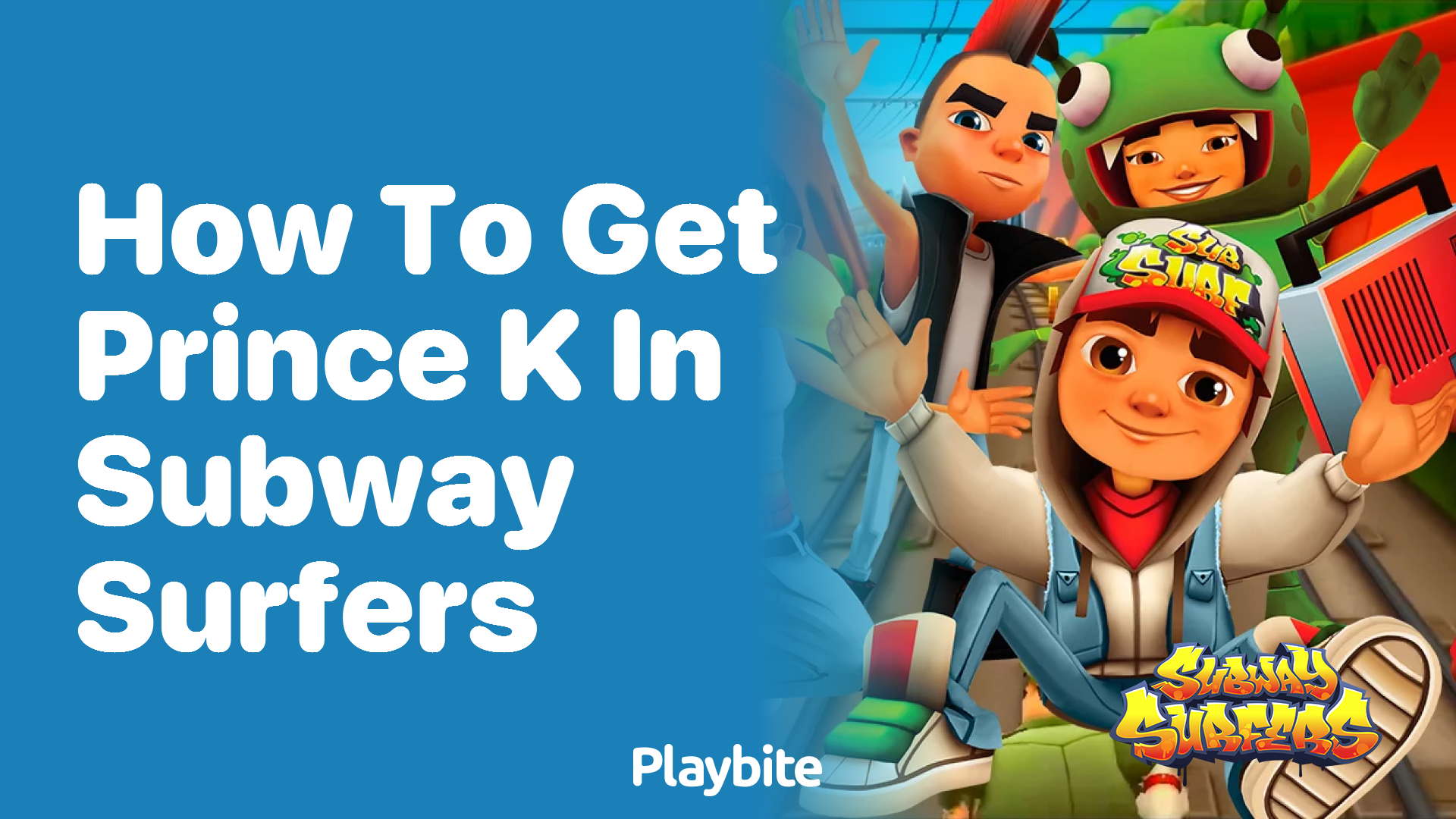 How to get Prince K in Subway Surfers