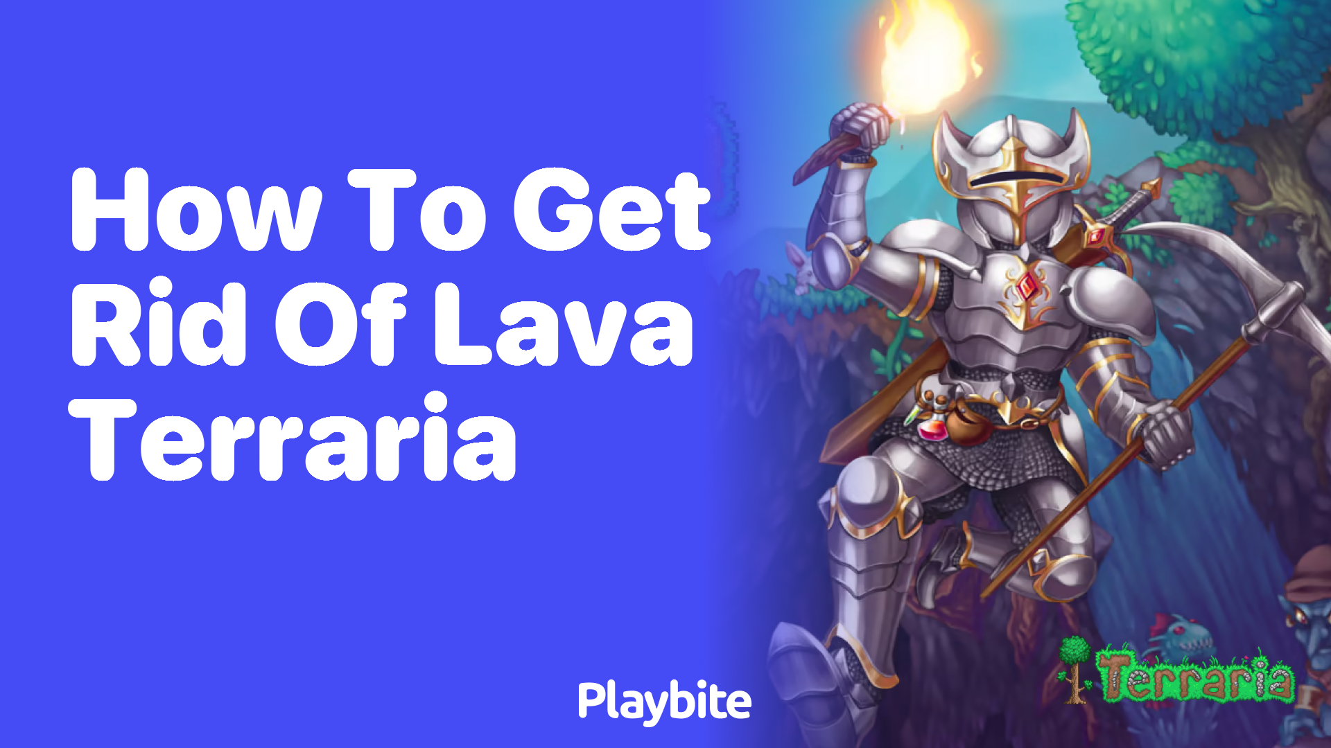 How to get rid of lava in Terraria