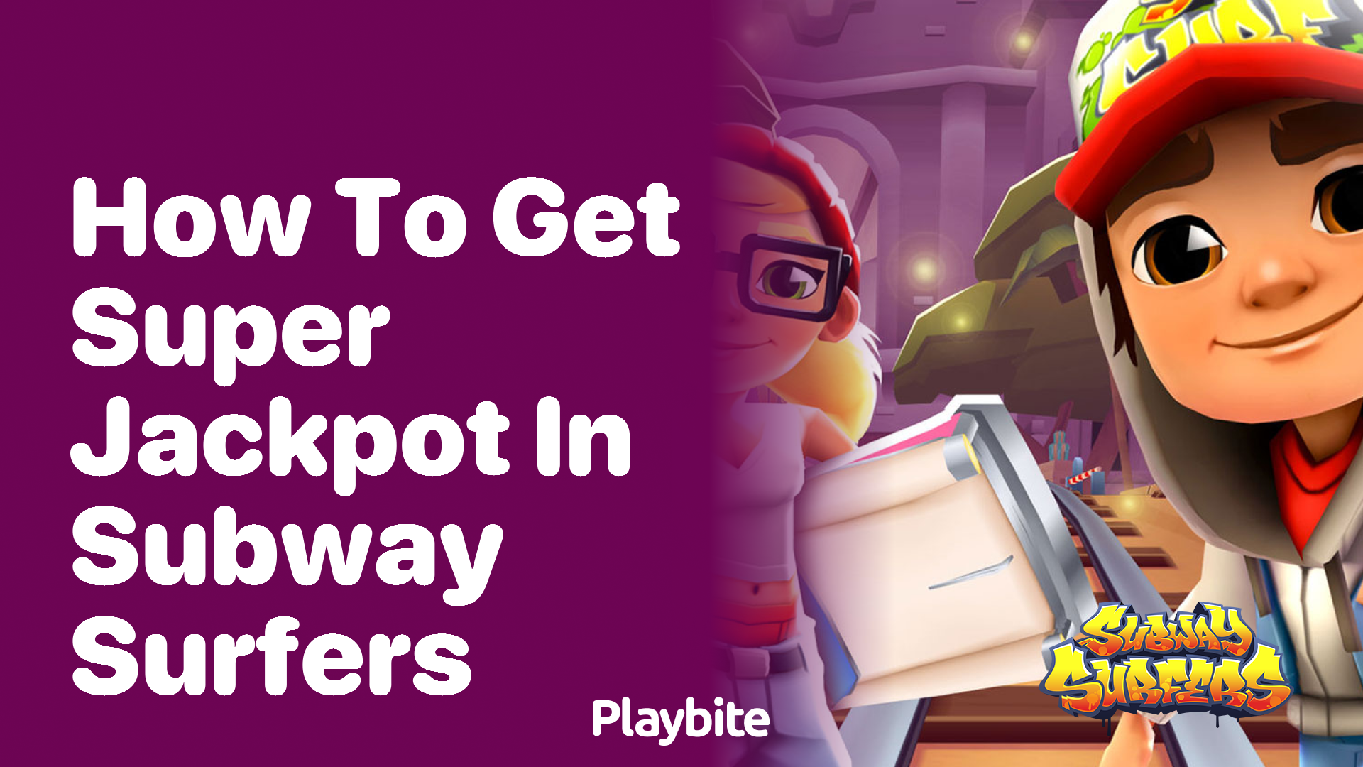 How to get the Super Jackpot in Subway Surfers