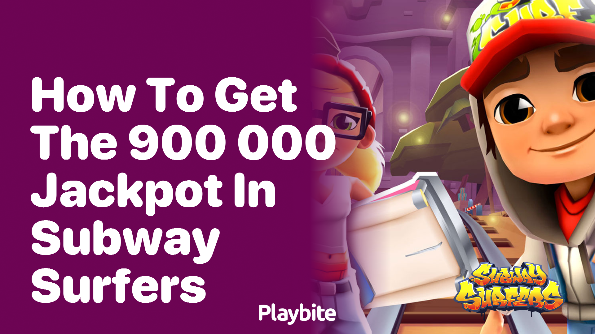 How to get the 900,000 Jackpot in Subway Surfers?