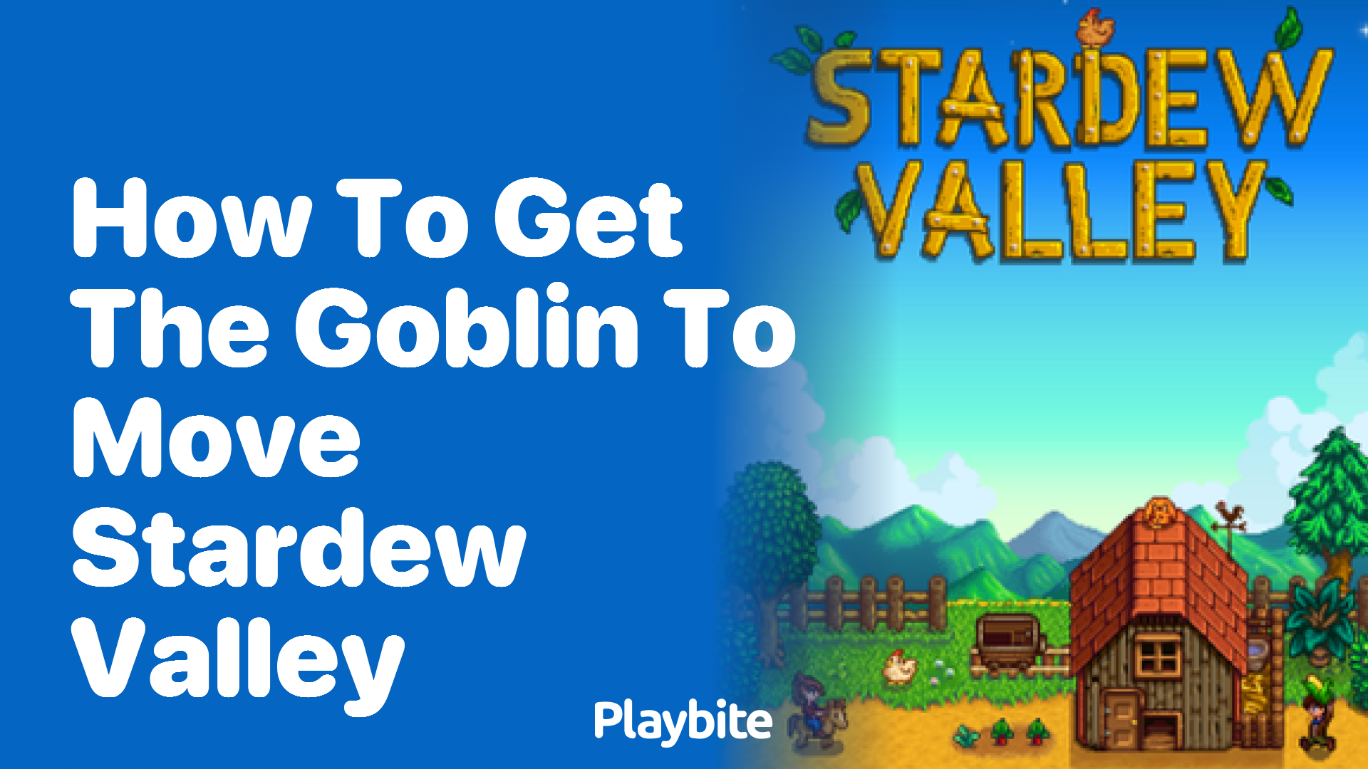 How to Get the Goblin to Move in Stardew Valley