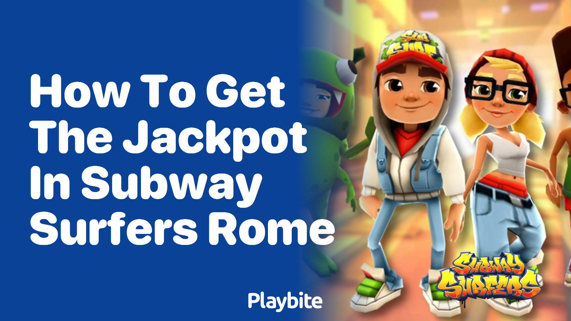 How to get the jackpot in Subway Surfers Rome?