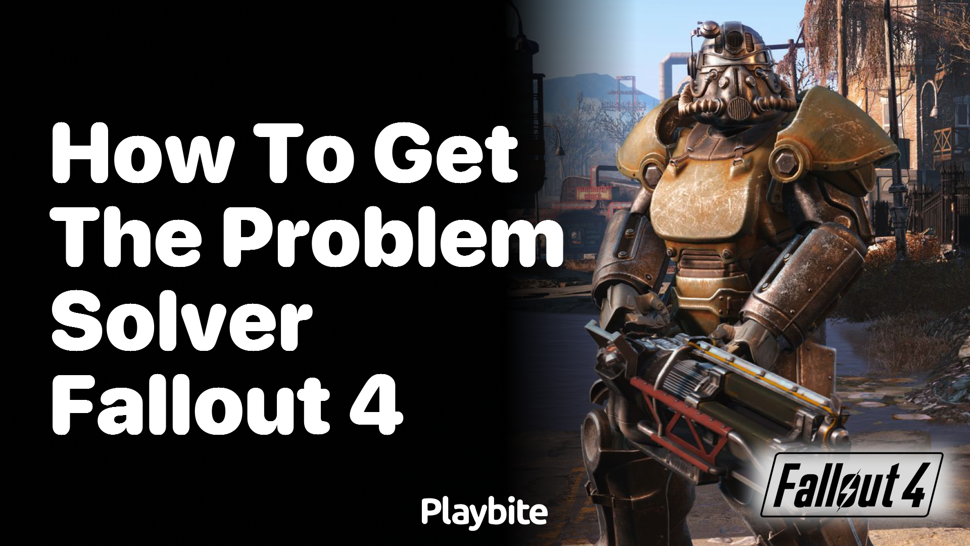 How to Get the Problem Solver in Fallout 4