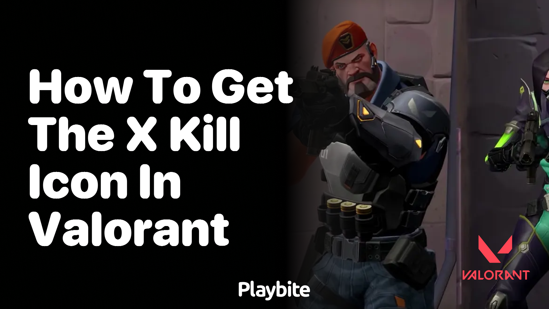 How to get the X kill icon in Valorant