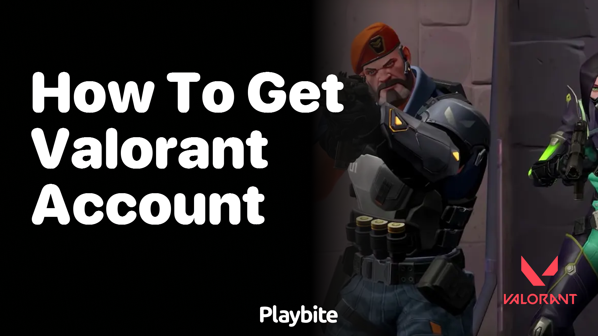 How to Get a Valorant Account