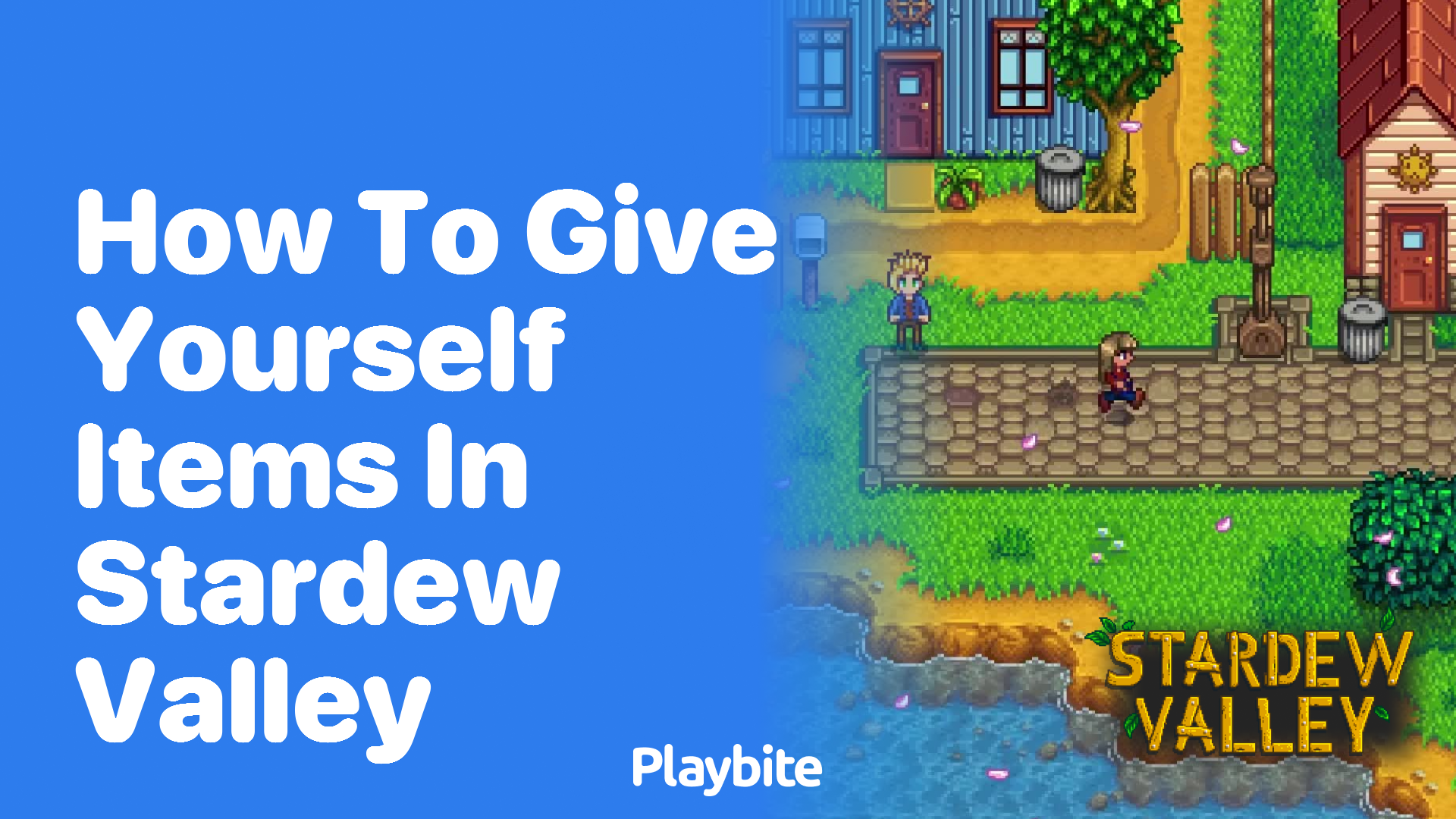 How to Give Yourself Items in Stardew Valley