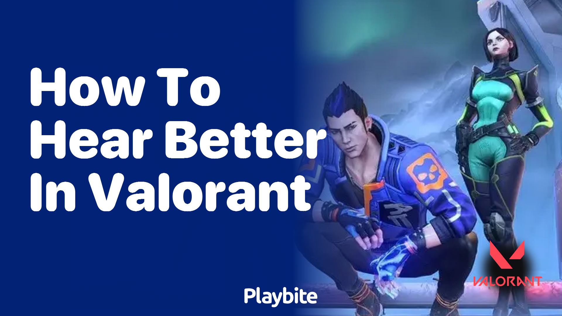 How to Hear Better in Valorant