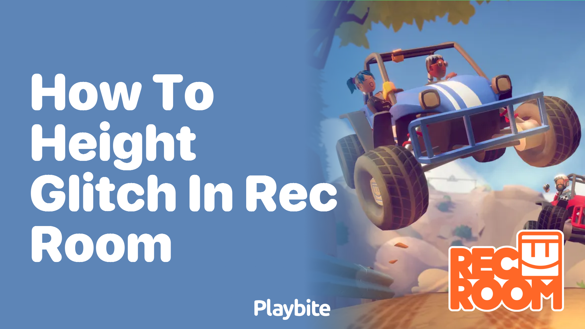 How to height glitch in Rec Room?