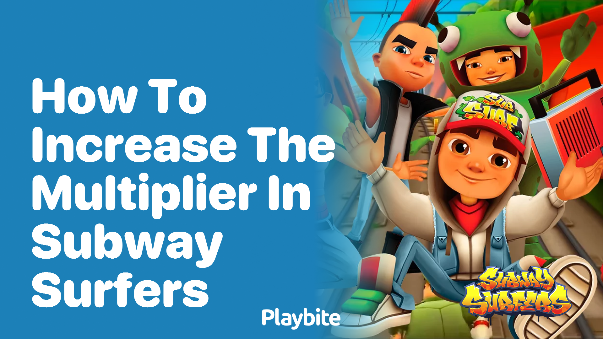 How to increase the multiplier in Subway Surfers