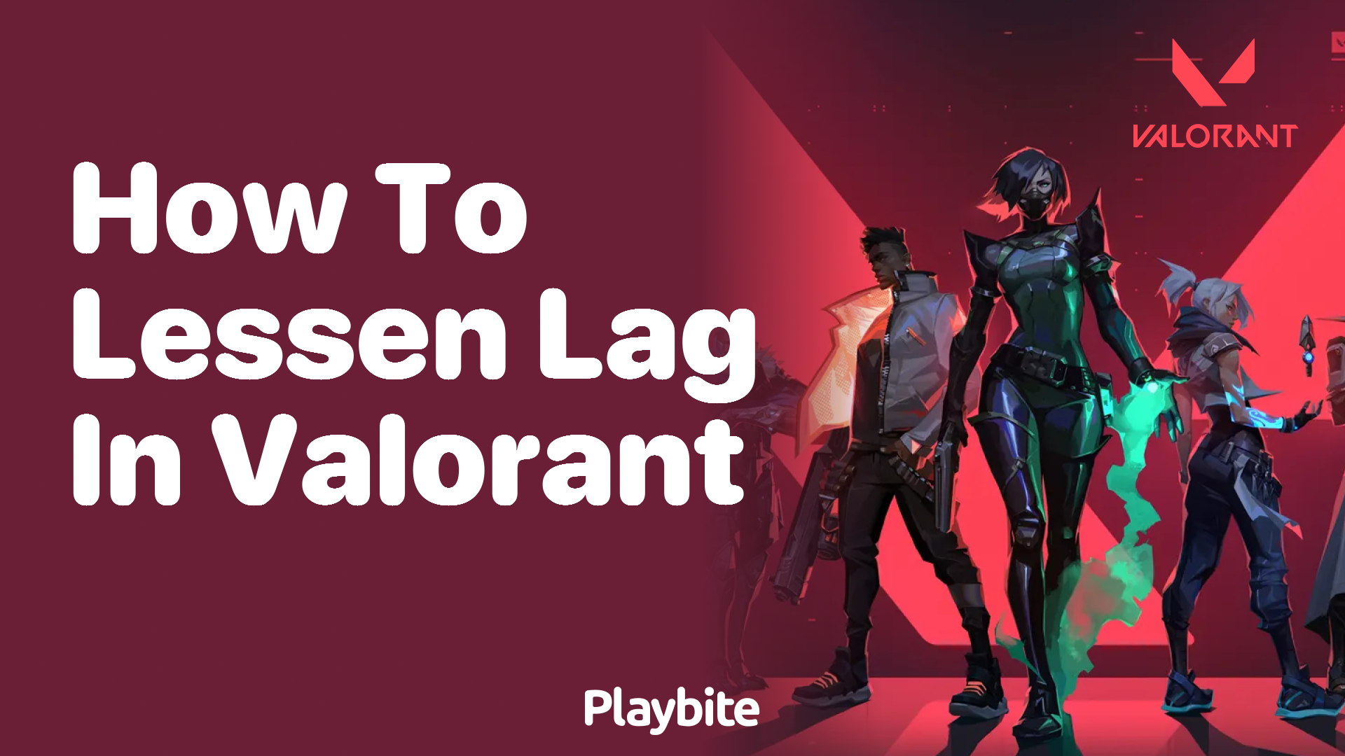 How to lessen lag in Valorant