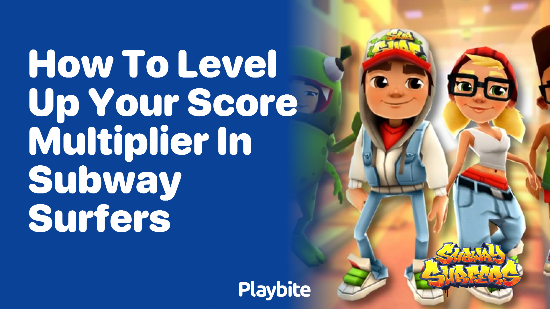 How to Level Up Your Score Multiplier in Subway Surfers