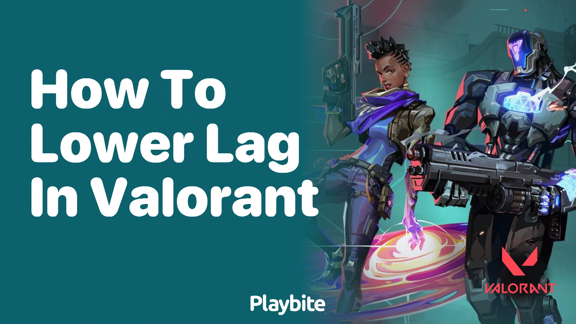 How to Lower Lag in Valorant