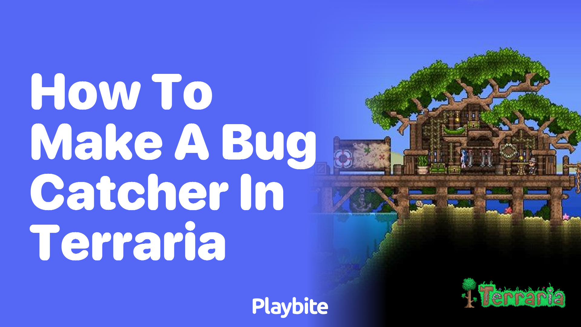 How to Make a Bug Catcher in Terraria