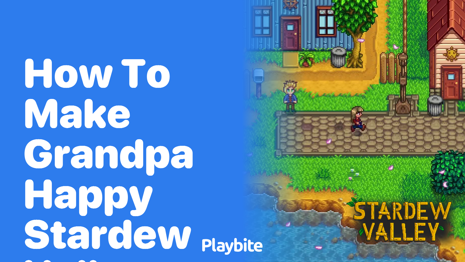 How to make Grandpa happy in Stardew Valley