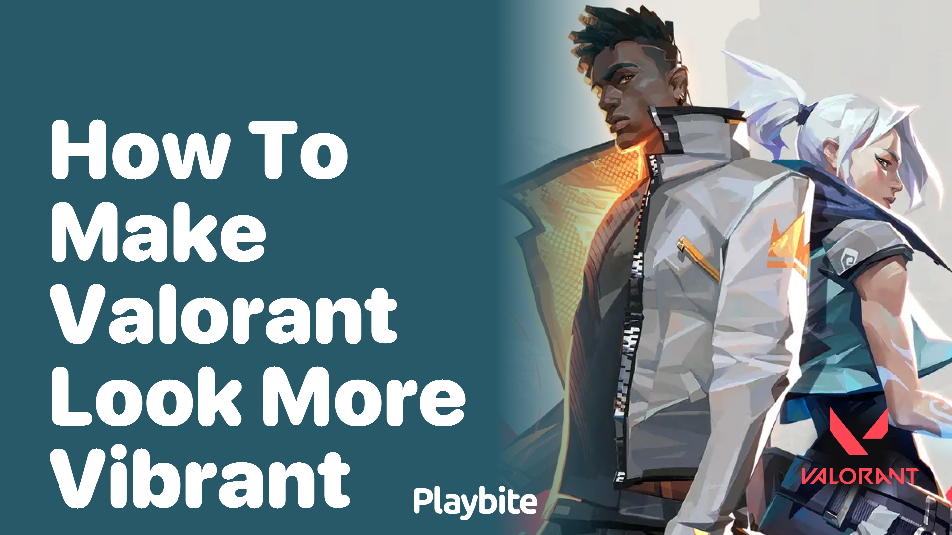 How to Make Valorant Look More Vibrant