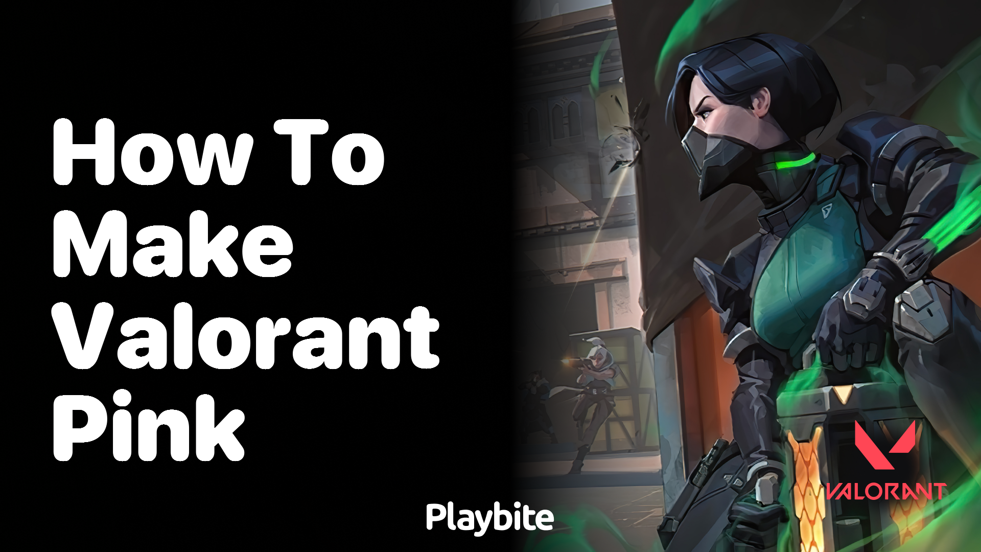 How to Make Valorant Pink