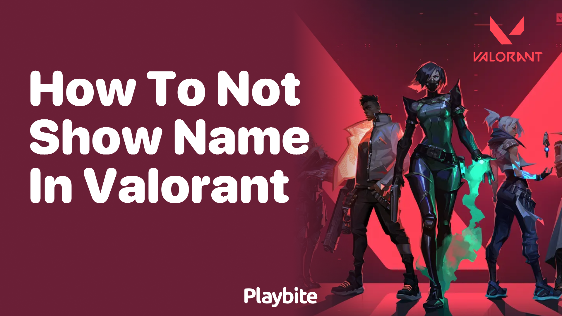 How to not show your name in Valorant