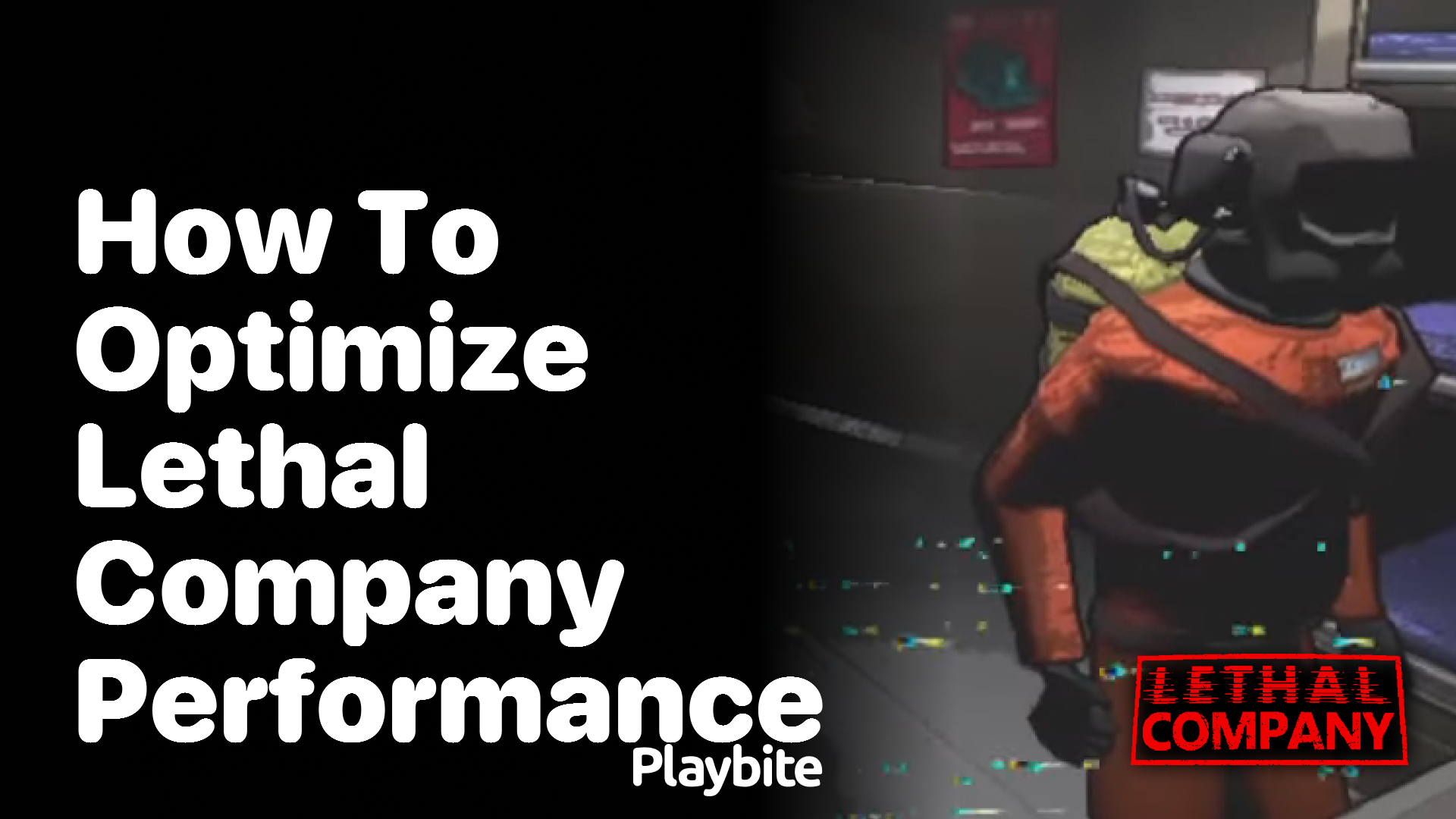 How to Optimize Lethal Company Performance