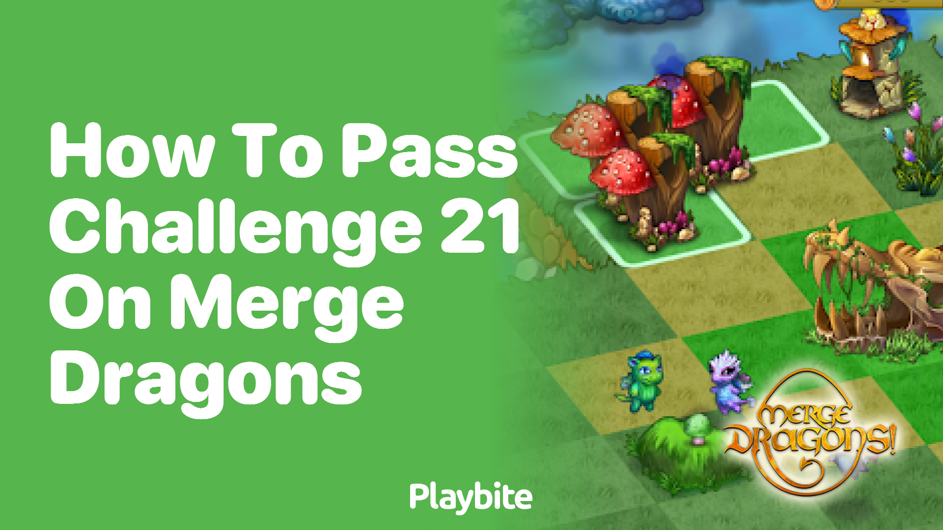 How to Pass Challenge 21 on Merge Dragons?