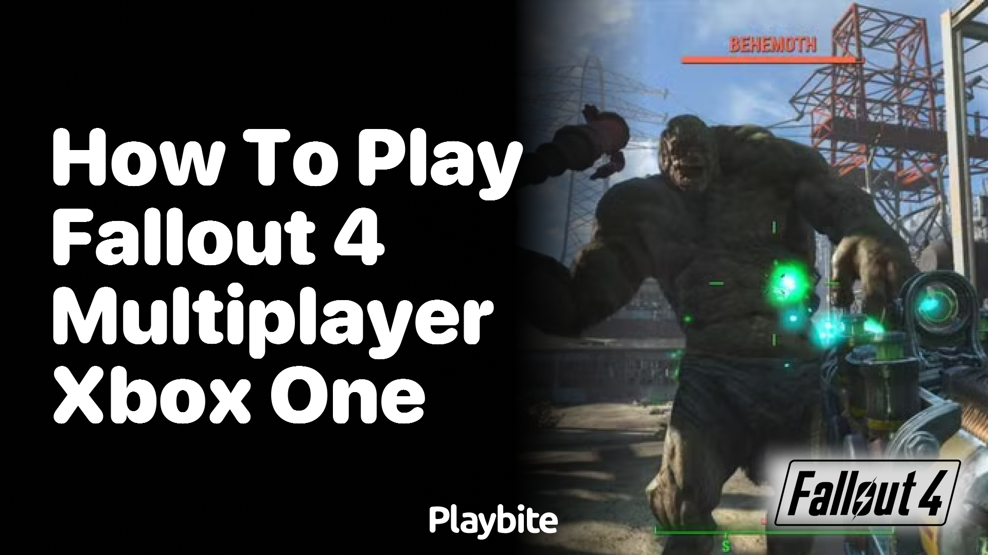 How to Play Fallout 4 Multiplayer on Xbox One - Playbite