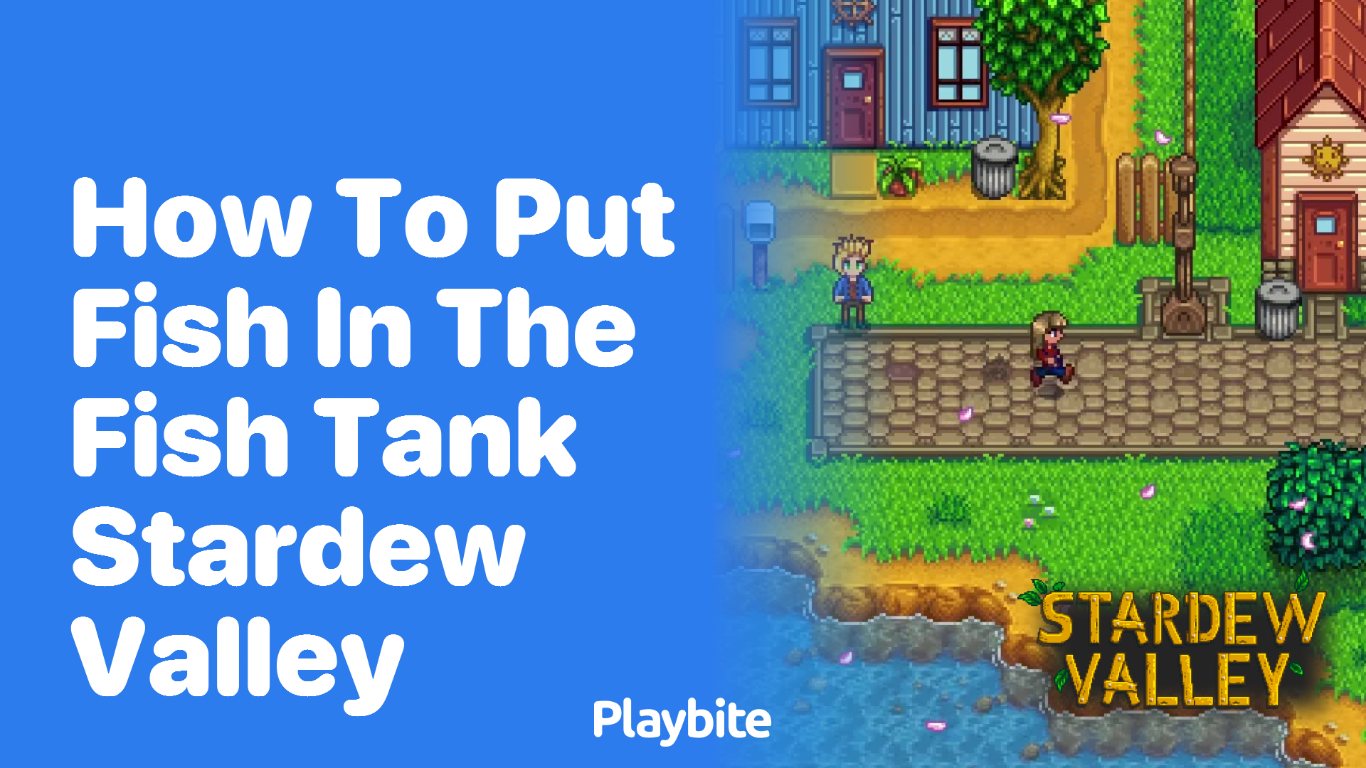 How to Put Fish in the Fish Tank in Stardew Valley