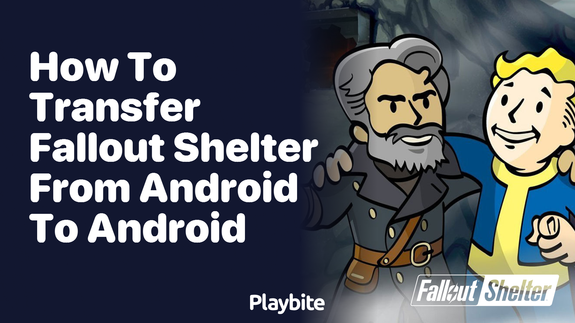 How to Transfer Fallout Shelter From Android to Android - Playbite