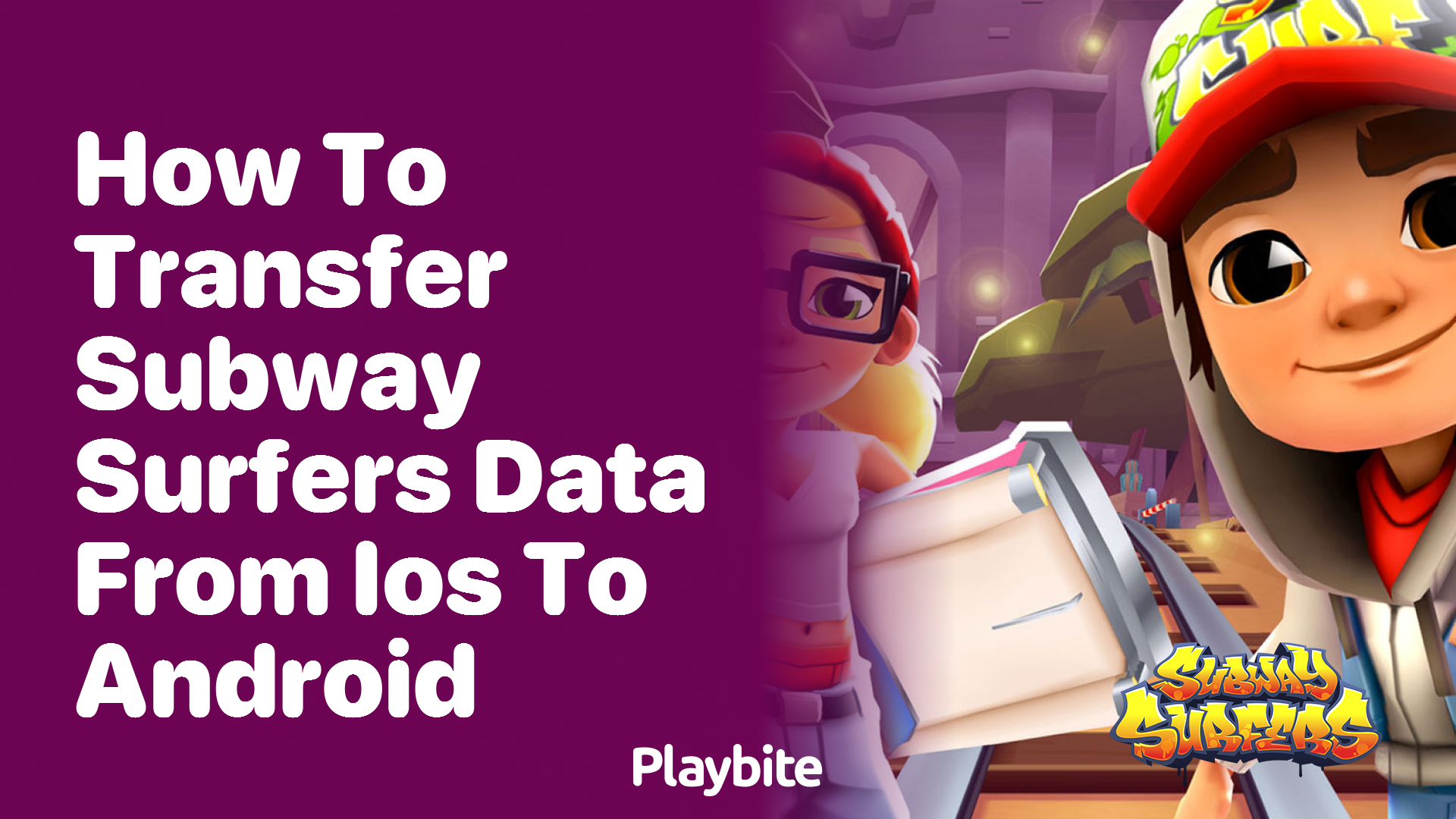 How to transfer Subway Surfers data from iOS to Android - Playbite